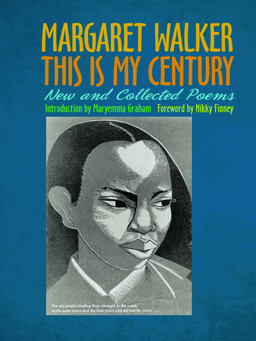 Title details for This Is My Century by Margaret Walker - Wait list